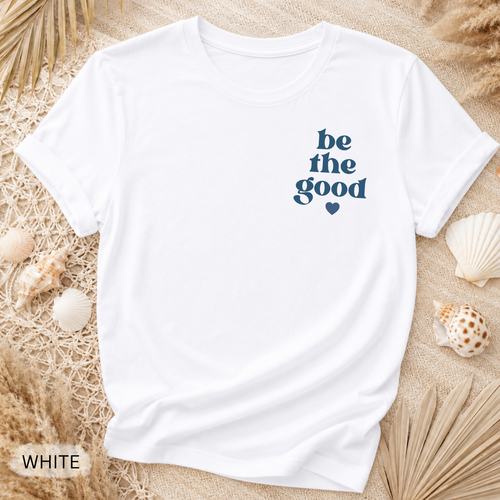 Be The Good Pocket T-Shirt